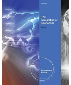 Test Bank for The Exploration of Economics, International Edition, 5th Edition by Robert L. Sexton